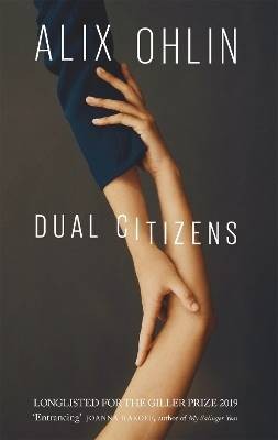 Dual Citizens, Alix Ohlin,  Paperback