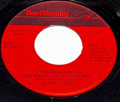 The Slaughters He s As Close As The Mention of His Name 45 rpm, Gospel 231Z10