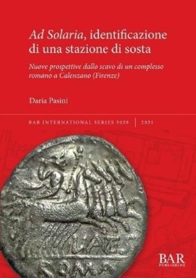 Daria Pasini Ad Solaria, identificazione di una stazione di sosta (Taschenbuch)