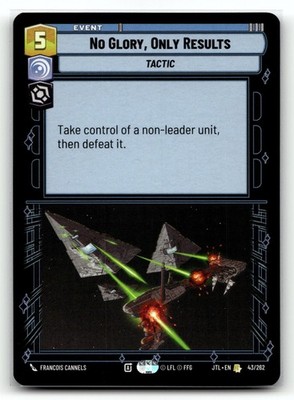 No Glory, Only Results JTL 043/262 Star Wars Unlimited