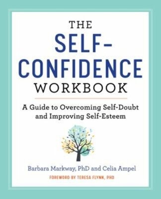 The Self-Confidence Workbook: A Guide to Overcoming Self-Doubt and Improving