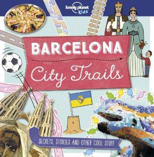 Moira Butterfield Lonely Planet Kids City Trails - Barcelona (Tascabile)