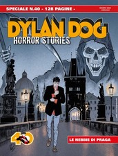 Dylan Dog Horror Stories 1 Le Nebbie di Praga - Dylan Dog Speciale 40 - Bonelli