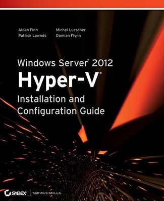Windows Server 2012 Hyper-V Installation and Configura by Finn, Aidan 1118486498