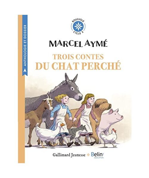3 Contes du chat perché de Marcel Aymé: Boussole cycle 3, Aymé, Marcel; Chavi - Aymé, Marcel; Chavigny, Isabelle