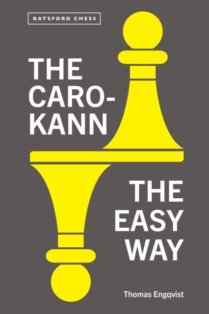 The Caro-Kann the Easy Way: Thomas Engqvist (Batsford Chess) by Thomas Engqvist - Image 5