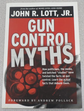 Gun Control Myths by John R Lott Jr. - paperback