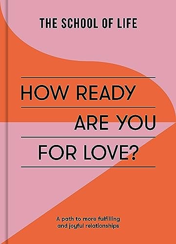 The School Of Life Unisex Multicolor How Ready Are You For Love? : A Path To More Fulfiling & Joyful - Image 6