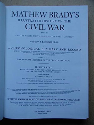 Matthew Brady Illustrated History O..., Benson J. Lossi