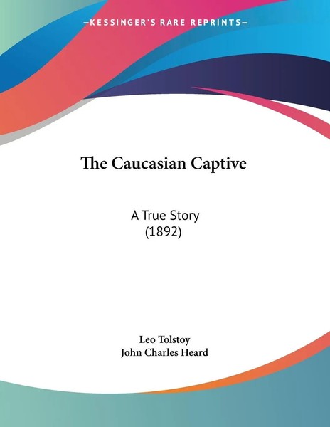 Leo Tolstoy | The Caucasian Captive | Taschenbuch | Englisch (2009)-image