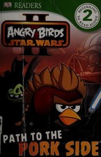 DK Readers L2: Angry Birds Star Wars II: Path to the Pork Side by O'Hara, Scarle