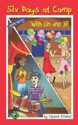Six Days at Camp with Lin and Jill: Decodable Chapter Book by Cigdem Knebel: New