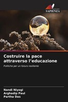 Nandi Niyogi (U. A.) | Costruire La Pace Attraverso L'educazione | Taschenbuch