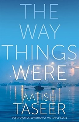 The Way Things Were,Aatish Taseer- 9781447272458