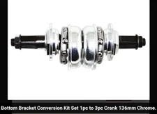 BICYCLE BOTTOM BRACKET CONVERSION KIT SET 1PC TO 3PC CRANK 136MM CHROME 