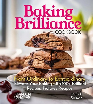 Patrick Sullivan | Baking Brilliance Cookbook | Taschenbuch | Englisch (2023)