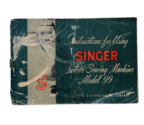 Singer Electric Sewing Machine Model 99 K Instruction Booklet Manual 1953