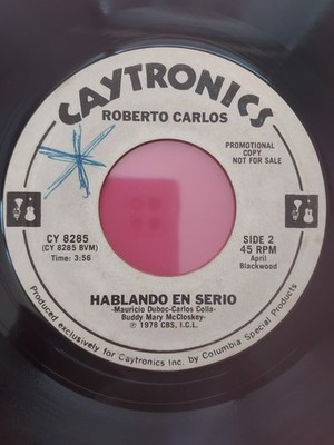 Roberto Carlos Amigo / Hablando En Serio CAYTRONICS  VG+ #5660