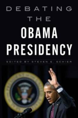 Debating the Obama Presidency - Paperback By Schier, Steven E. - VERY GOOD