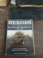 HEROES OF WORLD WAR II, Vol  III Sevier & Wayne County UTAH Bio Sketches