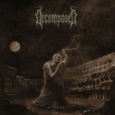DECOMPOSED - Wither CD