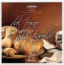 Libro Ricettario Bimby TM31 Nuovo e Originale Vorwerk "Dal Forno alla Tavola"