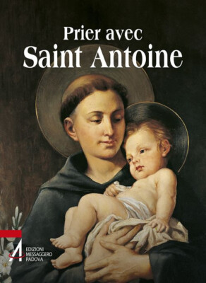 Prier avec saint Antoine. Le saint que tout le monde aime - Tollardo G. (cur.)