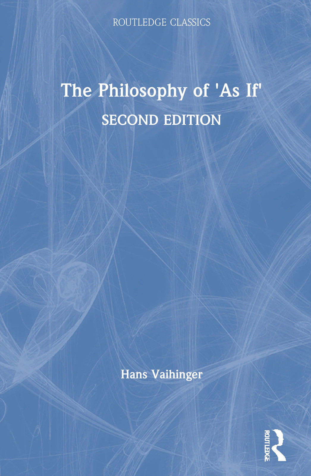 Philosophy of 'As If' - 2nd Edition