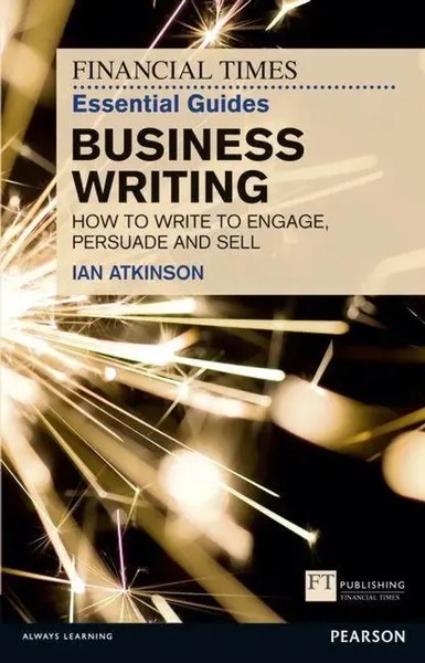 Financial Times Essential Guide To Business Writing, The Ian Atkinson Buch 2024-image