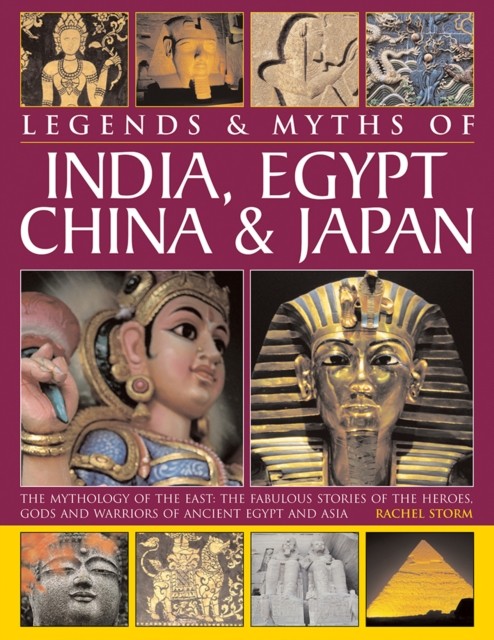 Legends & Myths of India, Egypt, China & Japan by Rachel Storm (Hardback Book)