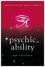 Psychic Ability, Orion Plain and Simple,Ann Caulfield