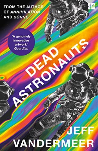 Dead Astronauts by Jeff VanderMeer - - Image 5