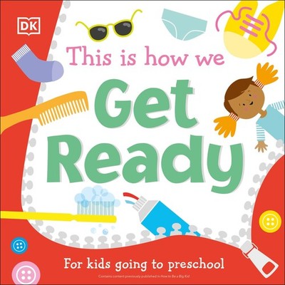 This Is How We Get Ready: For kids going to preschool (First Skills for Pres...