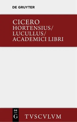 Marcus Tullius Cicero | Hortensius. Lucullus. Academici libri | Buch | Deutsch