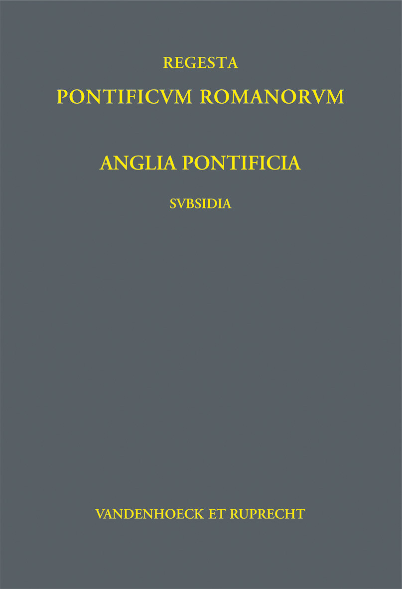 Rudolf Hiestand; Stefan Hirschmann / Anglia Pontificia – Subsidia I