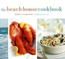 The Beach House Cookbook - Hardcover By Barbara Scott-Goodman - GOOD