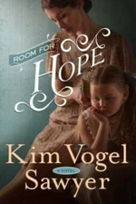 Room for Hope: A Novel - Paperback By Vogel Sawyer, Kim - GOOD