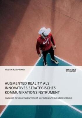 Augmented Reality Als Innovatives Strategisches Kommunikationsinstrument  E...