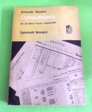 computisteria per gli istituti tecnici commerciali zanichelli 1967 Borzino Arman