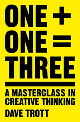 One Plus One entspricht drei: Eine Meisterklasse in Creative Th - Taschenbuch NEU Trott, D