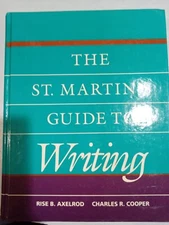 The St. Martin's Guide to Writing by Rise B. Axelrod and Charles R.(VTG, 1985)HC