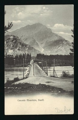 Cascade Mountain Banff Cascade Mountain with the Bow River Bridge- Old Photo