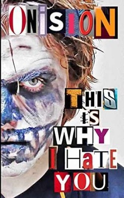 This Is Why I Hate You - Paperback, by Onision - Very Good