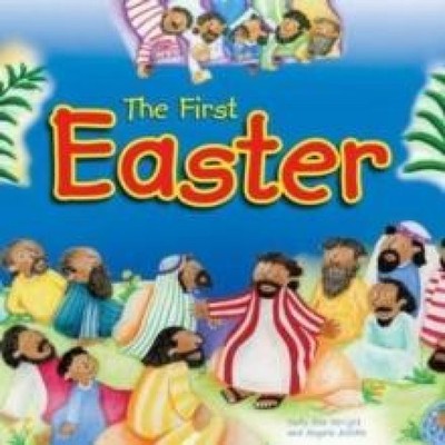 The First Easter Sally Ann Wright Paperback Authentic Media Ltd M