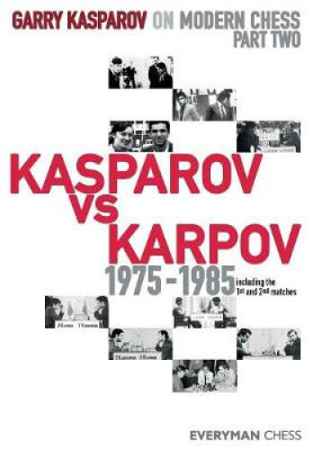 Thumbnail - Garry Kasparov On Modern Chess: Part Two: Kasparov Vs Karpov 1975-1985