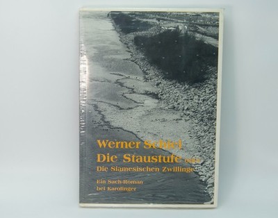 Die Staustufe oder die siamesischen Zwillinge Werner Schiel Sach-Roman