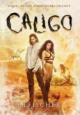 Caligo: Sequel to The Nightingale Trilogy by J.J. Fischer Hardcover Book