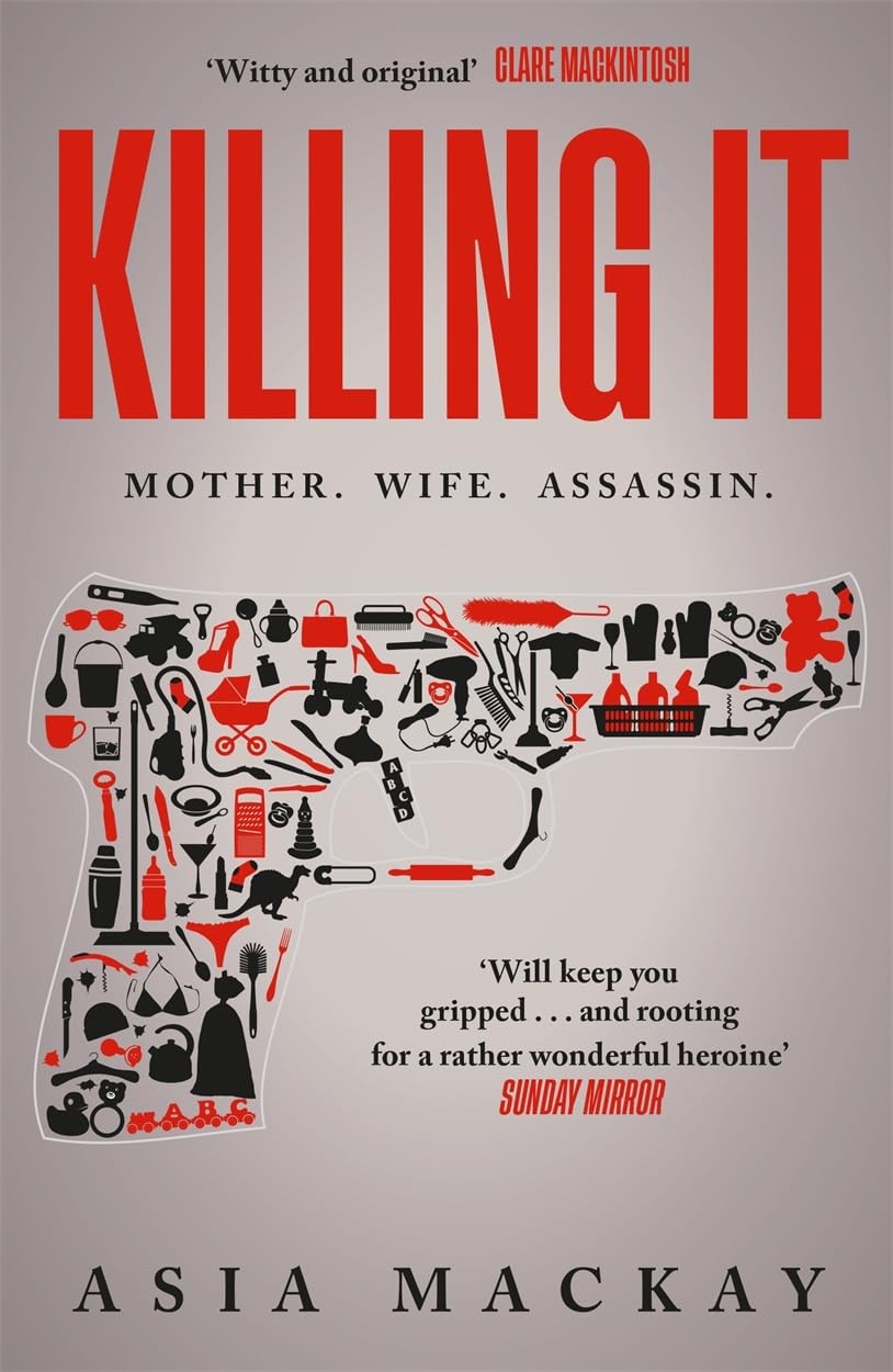 Killing It: An addictive thriller with a heroine to kill for... [paperback] Mack