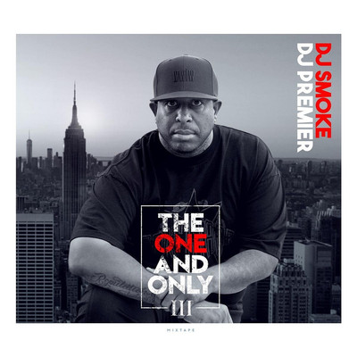 DJ Premier & DJ Smoke - The One And Only 03 - Mixtape (2019 - EU - Original)