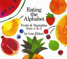 Eating the Alphabet - Board book By Ehlert, Lois - VERY GOOD